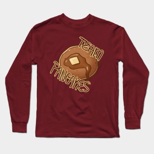 Team Pancakes Long Sleeve T-Shirt